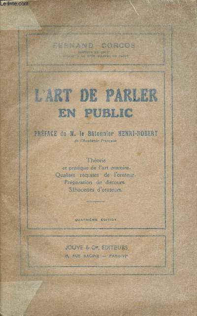 L'Art de Parler en public - Thorie et pratique de l'art oratoire, qualits requises de l'orateur, prparation du discours, silhouettes d'orateurs.