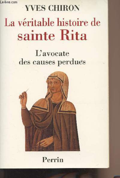 La vritable histoire de Sainte Rita - L'avocate des causes perdues