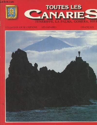 Toutes les Canaries - Tnriffe, La Palma, Gomera, Hierro