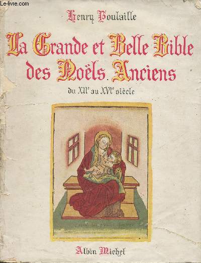 La grande et belle bible des Nols anciens du XIIe au XVIe Sicle
