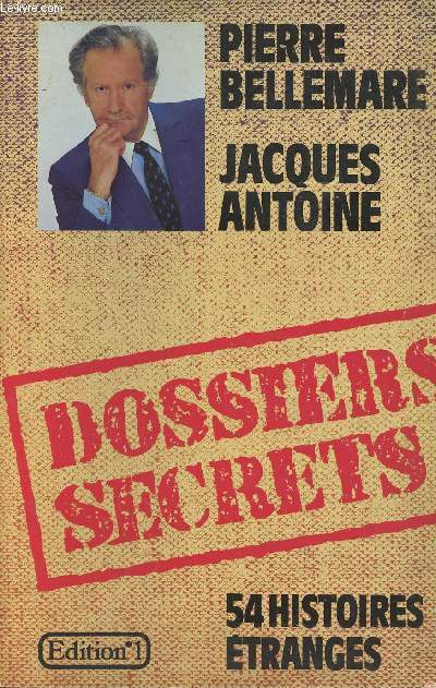Dossiers secrets - 54 histoires tranges