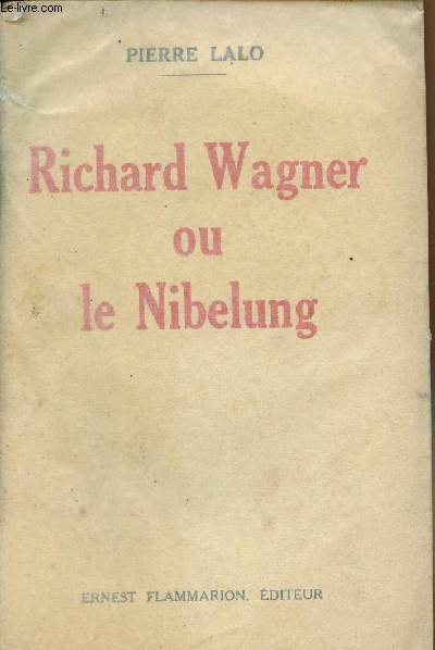 Richard Wagner ou le Nibelung