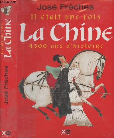 Il tait une fois la Chine - 4500 ans d'histoire