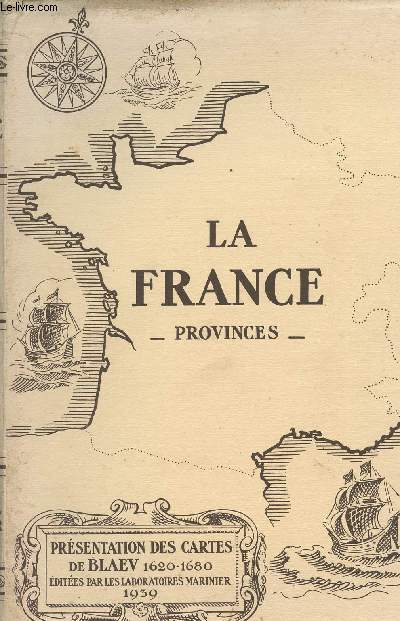 La France - Provinces - Prsentation des cartes de Blaev 1620 - 1680