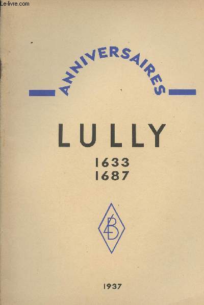 Anniversaires - Lully 1633-1687