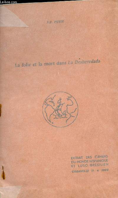 La folie et la mort dans La Desheredada - Extrati des Cahiers du Monde Hispanique et Luso-Brsilien, Caravelle 11