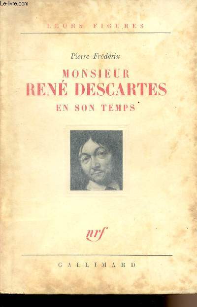 Monsieur Ren Descartes et son temps - 