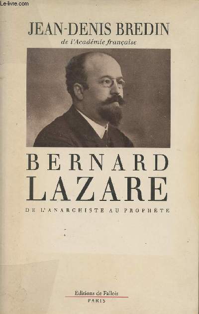 Bernard Lazare de l'anarchiste au prophte
