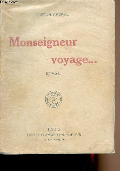 Monseigneur voyage...