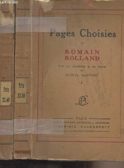 Pages choisies de Romain Rolland - Avec une introduction et des notices par Marcel Martinet - Tome I et II