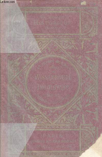 La France Moderne - De Wissembourg  Ingolstadt (1870-1871) Souvenirs d'un capitaine prisonnier de guerre en Bavire
