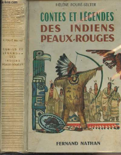 Contes et lgendes des indiens peaux-rouges - collection des 