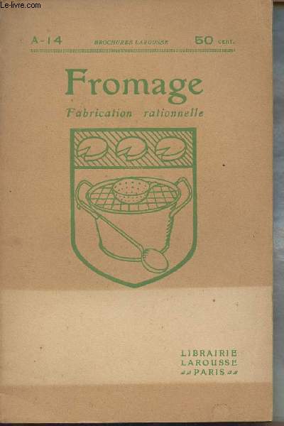 Fromage - Fabrication rationnelle - 