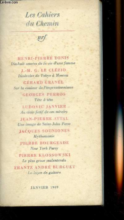 Les cahiers du chemin n5 - 15 janvier 1969 - Henri-Pierre Denis - J.-M. G. Le Clzio - Grard Granel - Georges Perros - Ludovic Janvier - Jean-Pierre Attal - Jacques Souniones - Pierre Bourgeade - Pierre Klossowski - Frantz Andr Burguet