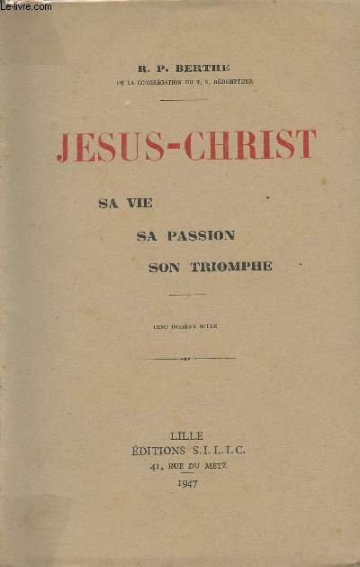Jsus-Christ - Sa vie, sa passion, son triomphe