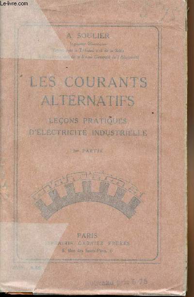 Les courants alternatifs - Leons pratiques d'lectricit industrielle 2e partie