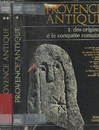 Provence antique - Tome I et II - 1. Des origines  la conqute romaine - 2. L'poque gallo-romaine