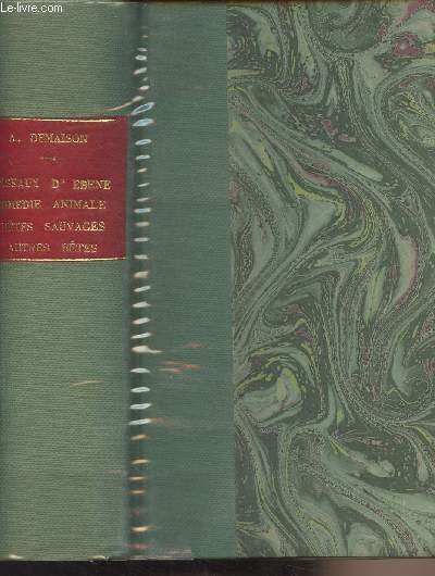 Romans - Les oiseaux d'bne - La comdie animale - Le livre des btes qu'on appelle sauvages - D'autres btes qu'on appelle sauvages