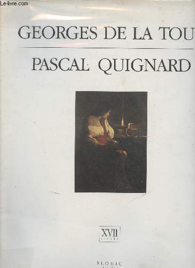 Muses secrets - Georges de la Tour & Pascal Quignard - XVIIe sicle