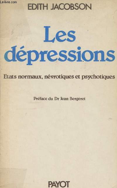 Les dpressions - Etats normaux, nvrotiques et psychotiques