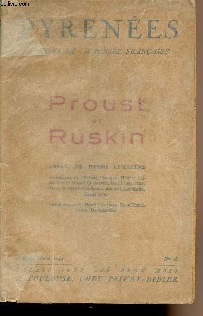 Proust et Ruskin - Pyrnes cahiers de la pense franaise - Janv. - fv. 1944 n16