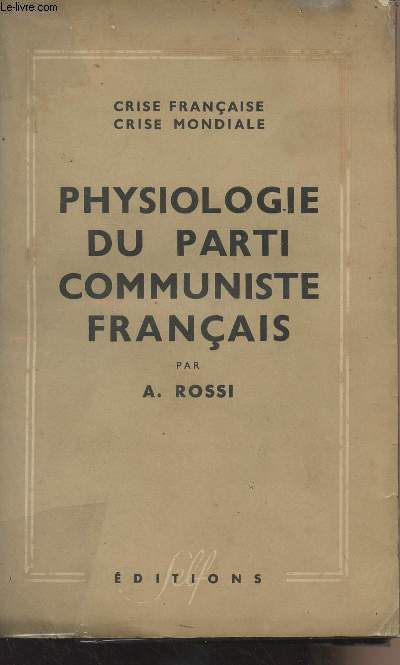 Crise franaise, crise mondiale - Physiologie du parti communiste franais