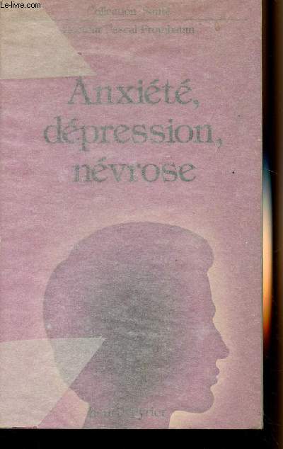 Anxiété, dépression, névrose - collection 