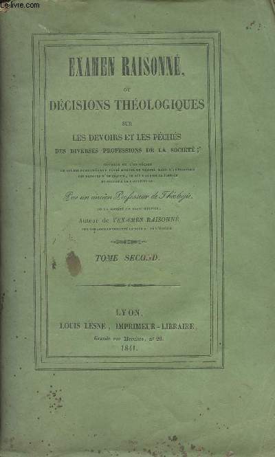 Examen raisonn ou dcisions thologiques sur les devoirs et les pchs des diverses professions de la socit - Tome II