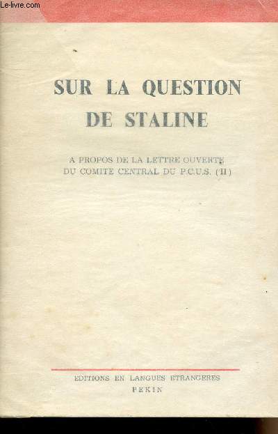 Sur la question de Staline - A propos de la lettre ouverte du comit central du P.C.U.S. (II) - Rdaction du Renmin Ribao et Rdaction du Hongqi (13 sept. 1963)