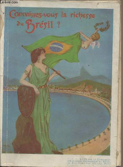 Connaissez-vous la richesse du Bresil ? - résumé du l'ouvrage : Le Brésil, ses richesses naturelles, ses industries