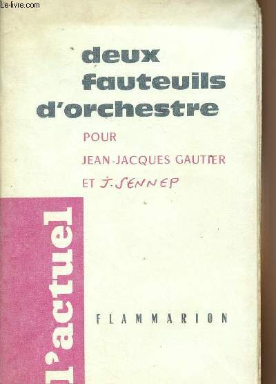 Deux fauteuils d'orchestre pour Jean-Jacques Gautier et J. Sennep - 