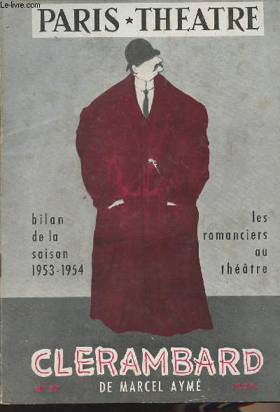 Paris-Thtre n87 8e anne aot 54 - Bilan de la saison 1953-1954 - Les romanciers au thtres - Clerambard de Marcel Aym