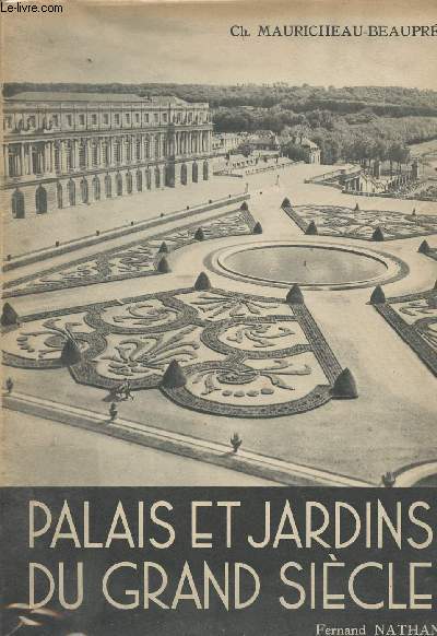 Palais et jardins du grand siècle