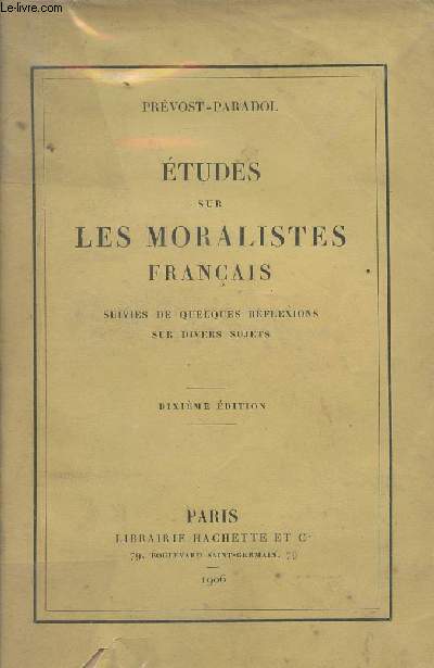 Etudes sur les moralistes franais suivies de quelques rflexions sur divers sujets - 10e dition