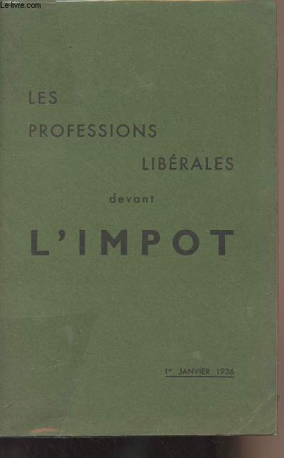 Les professions libérales devant l'impôt - 1er janvier 1936