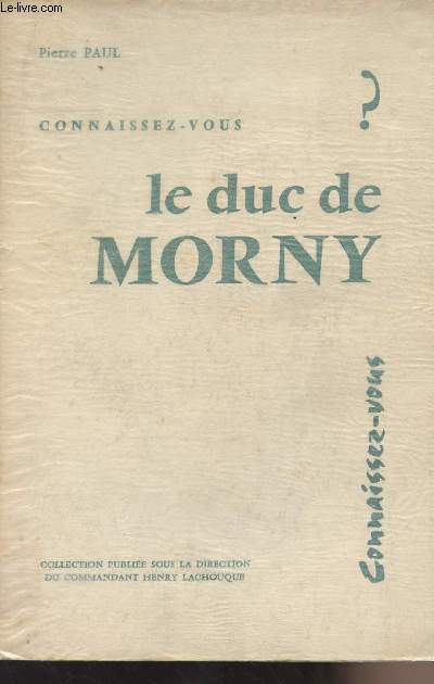 Connaissez-vous le Duc de Morny ? - collection 