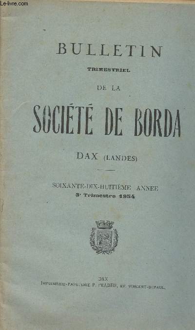 Bulletin trimestriel de la Socit de Borda Dax (Landes) 78e anne 3e trimestre 1954