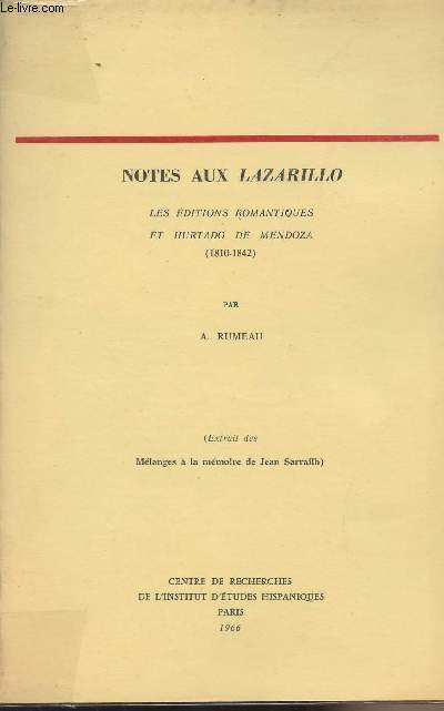 Notes aux Lazarillo - Les ditions romantiques et Hurtado de Mendoza (1810-1842) - (Extrait des mlanges  la mmoire de Jean Sarrailh)