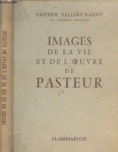 Images de la vie et de l'oeuvre de Pasteur
