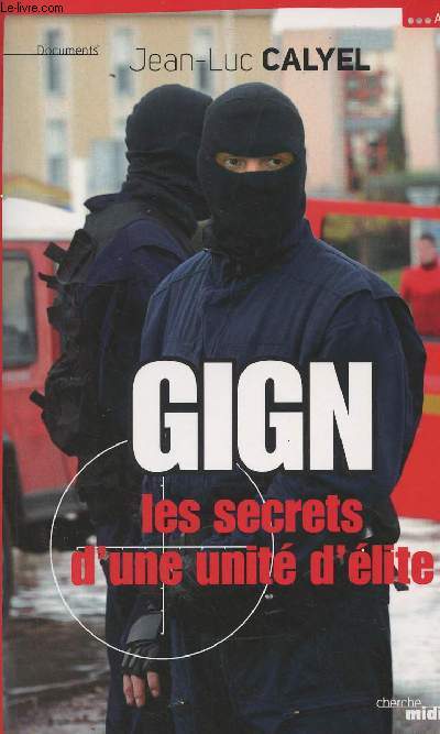 GIGN les secrets d'une unit d'lite