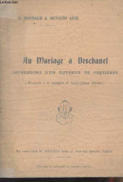 Au mariage  Deschanel - Impressions d'un ouvreur de portires (Evangile  la manire de Saint-Jehan Rictus)
