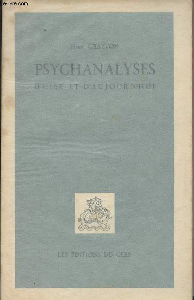 Psychanalyses d'hier et d'aujourd'hui comme thrapeutiques, sciences et philosophies - Introduction aux problmes de la psychologie des profondeurs