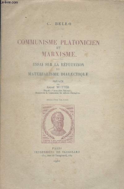 Communisme platonicien et Marxisme - Essai sur la rfutation du matrialisme dialectique - 2e dition