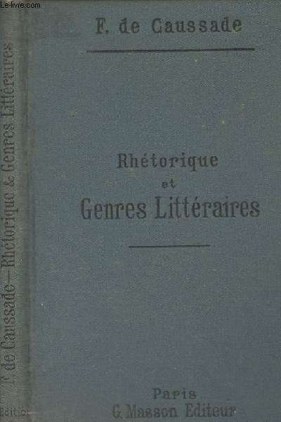 Notions de rhtorique et tude des genres littraires - Accompagn de rsums synoptiques - 4e dition