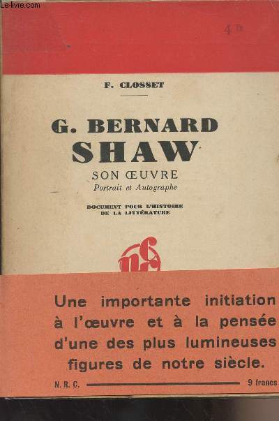 G. Bernard Shaw son oeuvre, portrait et autographe - Document pour l'histoire de la littrature