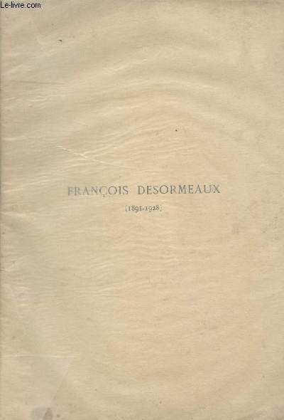 Franois Desormeaux (1891-1928)