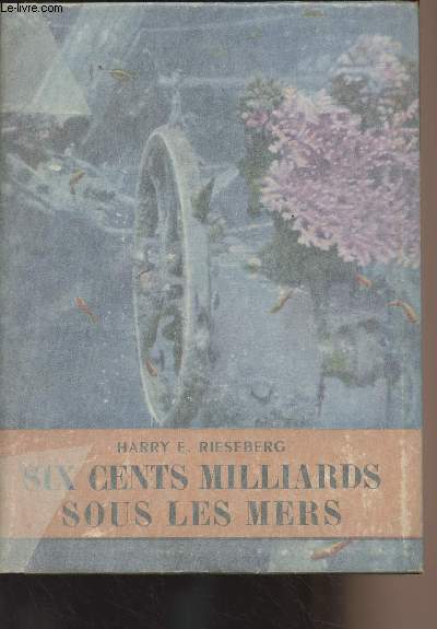 Six cents milliards sous les mers -