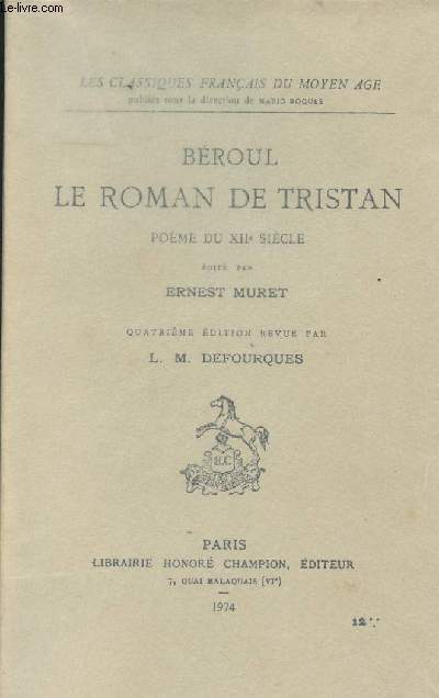 Le romain de Tristan - Pome du XIIe sicle - dit par Ernest Muret - 4e dition revue par L. M. Defourques