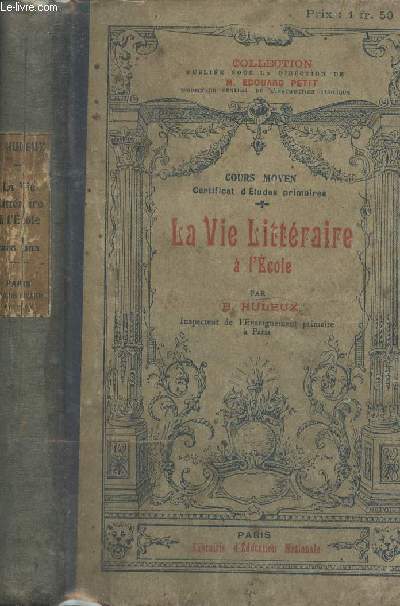 Le vie littraire  l'cole - Lecture, Rcitation, Rdaction - Cours lmentaire - Collection Edouard Petit
