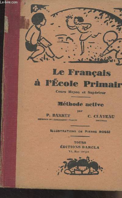 Le franais  l'cole primaire - Cours moyen et suprieur - Mthode active